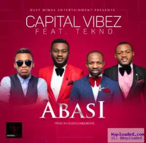 Capital Vibez - Abasi (ft. Tekno)